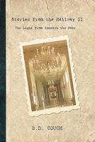 Stories from the Hallway II: The Light from Beneath the Door 1439255768 Book Cover