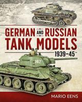 German and Russian Tank Models 1939-45 161200735X Book Cover