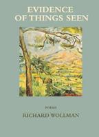 Evidence of Things Seen 1931357307 Book Cover