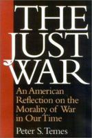 Just War: An American Reflection on the Morality of War in Our Time 1566635349 Book Cover