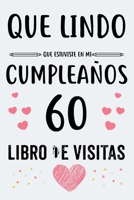 Cumplea�os 60 De Visitas: Para mujer y hombre regalo 60 a�os libro de visitas para felicitar A5 120 p�ginas 1712580922 Book Cover