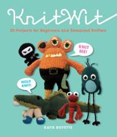 KnitWit: 20 Projects for Beginners and Seasoned Knitters 1416206086 Book Cover
