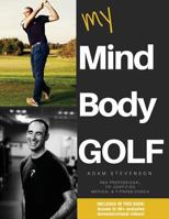 My Mind Body Golf 1545416478 Book Cover