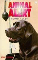 Animal Alert 7 - Blind Alley 0340708735 Book Cover