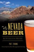 Nevada Beer: An Intoxicating History 1467140449 Book Cover