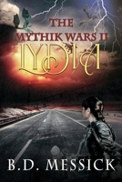 Lydia: The Mythik Wars, Bk 2 1680468669 Book Cover