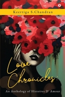 Love Chronicles: An Anthology of Histoires D' Amour B0CJ5D23G1 Book Cover