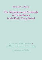 The Aspirations and Standards of Taoist Priests in the Early t'Ang Period 3447040866 Book Cover