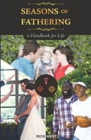 Seasons of Fathering - A Handbook for Life 1608628477 Book Cover