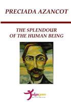 The Splendour of the Human Being 1482783789 Book Cover