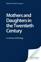 Mothers and Daughters in the Twentieth Century 0748611754 Book Cover