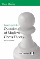 Questions of Modern Chess Theory: A Soviet Classic 1906552037 Book Cover