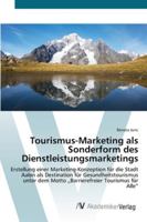 Tourismus-Marketing als Sonderform des Dienstleistungsmarketings 3639421019 Book Cover
