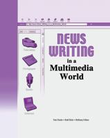 News Writing in a Multimedia World 0757510558 Book Cover