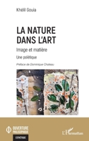La Nature dans l'art: Image et matière (Ouverture Philosophique) (French Edition) 2336439476 Book Cover