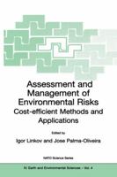 Assessment and Management of Environmental Risks: Cost-Efficient Methods and Applications Proceedings of the NATO Advanced Research Workshop on Assessment and Management of Environmental Risks: Method 1402000251 Book Cover