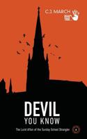 Devil You Know: The Lurid Affair of the Sunday School Strangler 108018578X Book Cover