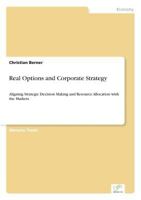 Real Options and Corporate Strategy 3838621905 Book Cover