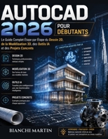 AutoCAD 2026 pour les débutants (French Edition) B0HBZ4FNWD Book Cover