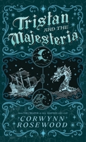 Tristan and the Majesteria: A Queer Rom-Com Fantasy Pirate Adventure! B0GCZR1TP3 Book Cover