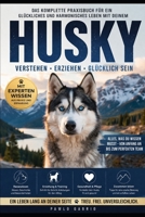 Siberian Husky: Der komplette Praxis-Guide für Training, Erziehung und ein erfülltes Zusammenleben: Alles, was du wissen musst – von der ... Dog Breed Guide Series) (German Edition) B0GW2HV84W Book Cover