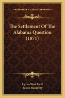 The Settlement Of The Alabama Question 112092684X Book Cover