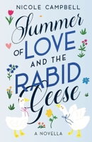 Summer of Love and the Rabid Geese: A Novella B0DSS4SMLN Book Cover
