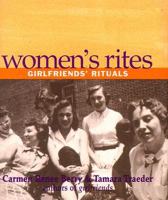 Women's Rites: Girlfriends' Rituals 0836254228 Book Cover