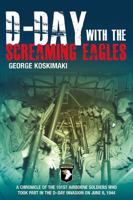 D-Day with the Screaming Eagles 089141892X Book Cover