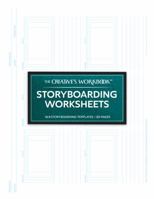 The Creative's Workbook : Storyboarding Worksheets 1938562038 Book Cover