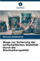 Wege zur Sicherung der wirtschaftlichen Stabilität durch die Wechselkurspolitik (German Edition) 6208722896 Book Cover