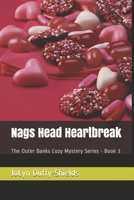 Nags Head Heartbreak: The Outer Banks Cozy Mystery Series - Book 3 null Book Cover