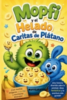 Mopfi - y el Helado de Caritas de Plátano (German Edition) B0HBWRFCHN Book Cover