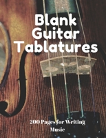 Blank Guitar Tablatures: 200 Pages of Guitar Tabs with Six 6-line Staves and 7 blank Chord diagrams per page. Write Your Own Music. Music Composition, Guitar Tabs 8.5x11 1675329044 Book Cover