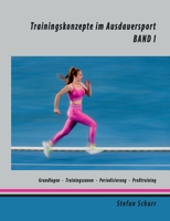 Trainingskonzepte im Ausdauersport: Band 1: Physiologie - Traininingszonen - Periodisierung - Profitraining 3756839109 Book Cover