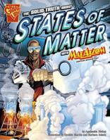 The Solid Truth About States of Matter With Max Axiom, Super Scientist (Graphic Science) 1429634510 Book Cover