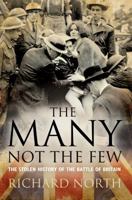 The Many Not The Few: The Stolen History of the Battle of Britain 1620401002 Book Cover