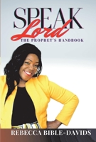 Speak Lord: The Prophets Manual 1098333268 Book Cover