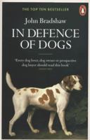 In Defence of Dogs: Why Dogs Need Our Understanding 014104649X Book Cover