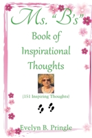Ms. B'S Book of Inspirational Thoughts: 1669811700 Book Cover