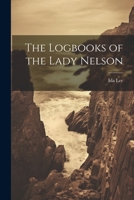 The Logbooks of the Lady Nelson 1022112600 Book Cover