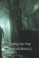 Finding My Way (PARANORMAL) B0DR3GBG2Y Book Cover