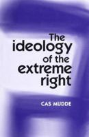 The Ideology of the Extreme Right 0719057930 Book Cover