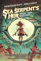 Sea Serpent's Heir Book Two: Black Wave 1534399933 Book Cover