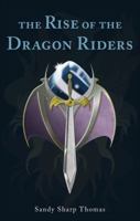 The Rise of the Dragon Riders 1620244314 Book Cover