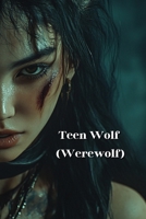 Teen Wolf (Werewolf) B0DSCJTKXW Book Cover