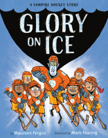 Glory on Ice: A Vampire Hockey Story 1524714518 Book Cover