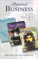 Spiritual Business: The Amazing and True Story of Magical Blend Magazine 1571743707 Book Cover