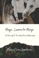 Magic Lessons for Margo: A Follow-Up to The Adventures of Miss Vulpe B0CQ881QKY Book Cover