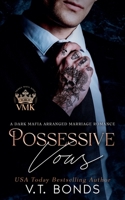 Possessive Vows (Vicious Mafia Kings) B0FBQBYGVH Book Cover